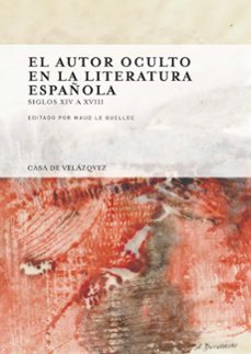 el autor oculto en la literatura española-maud le guellec-9788496820999