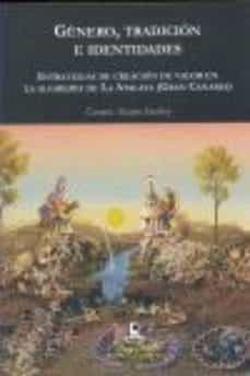 genero, tradicion e identidad: estrategias de creacion de valor e n la alfareria de la atalaya (gran canaria)-carmen ascanio sanchez-9788496887299