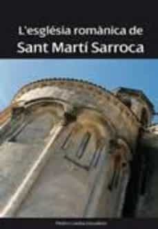 la esglesia romanica de sant marti sarroca-pere cuesta escudero-9788496995499