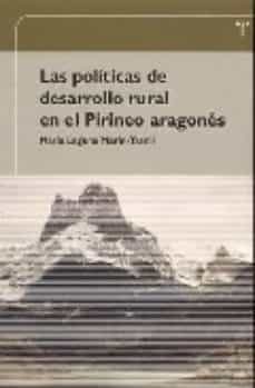 las politicas de desarrollo rural en el pirineo aragones-maria laguna marin yaseli-9788497042499