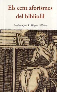 els cent aforismes del bibliofil-r. miquel i planas-9788497160599