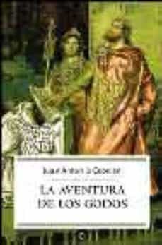 la aventura de los godos-juan antonio cebrian-9788497341899