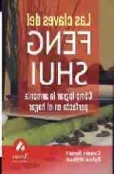 las claves del feng shui: como lograr la armonia perfecta en el h ogar-connie spruill-9788497351799