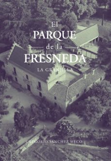 el parque de la fresneda-gregorio sanchez meco-9788497444699