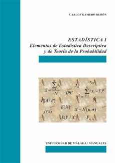 estadistica i. elementos de estadistica descriptiva y de teoria de la probabilidad-carlos gamero buron-9788497478199