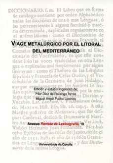 viaje matalurgico por el litoral del mediterraneo-9788497493499