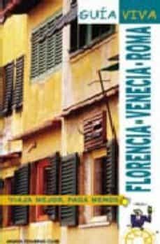 florencia, venecia, roma (guia viva)-maria prior venegas-isabel moran-9788497761499