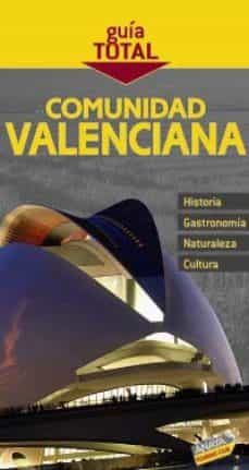 comunidad valenciana 2010 (guia total)-juan antonio calabuig-9788497769099