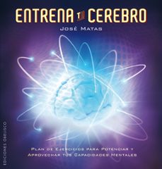 entrena tu cerebro-jose matas-9788497776899