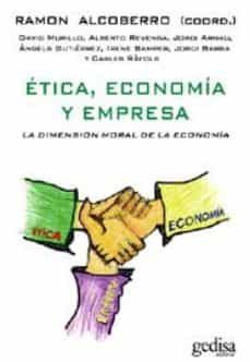 etica, economia y empresa: la dimension moral de la economia-ramon alcoberro-9788497842099