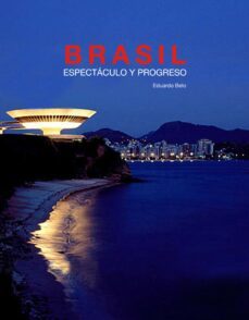 brasil: espectaculo y progreso-eduardo belo-9788497856799