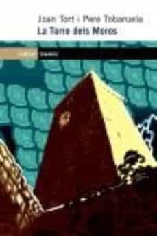 la torre dels moros-pere tobaruela-joan tort-9788497871099