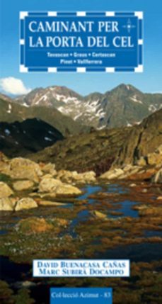caminant per la porta del cel: tavascan - graus - certescan - pinet - vallferrera-9788497912099