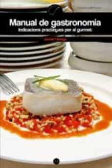 manual de gastronomia indicacions practiques per al gurmet-9788497913799