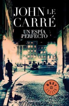 un espia perfecto-john le carre-9788497930499