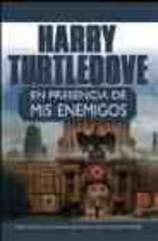 en presencia de mis enemigos-harry turtledove-9788498002799