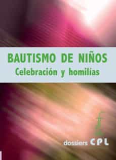 bautismo de niños. celebracion y homilias-josep lligadas vendrell-xavier aymerich minyarro-9788498053999