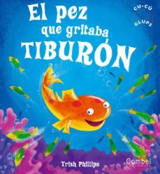 el pez que gritaba tiburon (cu-cu glups)-9788498251999