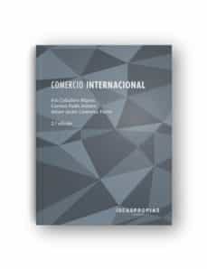 comercio internacional: una vision general de los instrumentos op erativos del comercio exterior-iria caballero miguez-carmen padin fabeiro-9788498394399