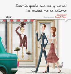 ¡cuanta gente que va y viene! la ciudad no se detiene (letra manuscrita)-carmen gil martinez-9788498457599