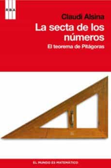la secta de los numeros: el teorema de pitagoras-claudi alsina-9788498679199
