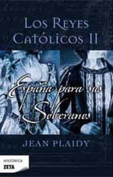 los reyes catolicos ii: españa para sus soberanos-9788498723199