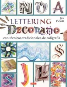 lettering decorativo: con tecnicas tradicionales de caligrafia-jan pickett-9788498745399