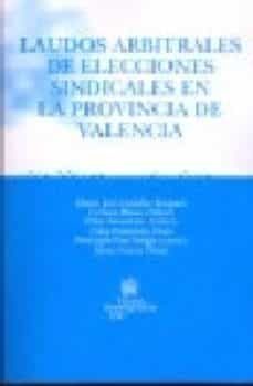 laudos arbitrales de elecciones sindicales en la provincia de val encia-maria jose aradilla marques-9788498760699