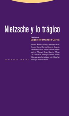 nietzsche y lo tragico-eugenio fernandez garcia-9788498793499