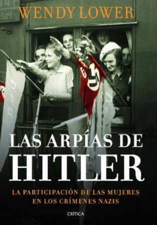 las arpias de hitler-wendy lower-9788498925999