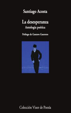 la desesperanza-santiago acosta-9788498955699