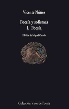 poesia y sofismas (i): poesia-vicente nuñez-9788498957099