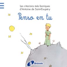 penso en tu: les citacions mes boniques d antoine de saint-exuper y-antoine de saint exupery-9788499065199