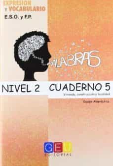 palabras. nivel 2. cuaderno 5. vivienda, construccion y localidad-9788499156699