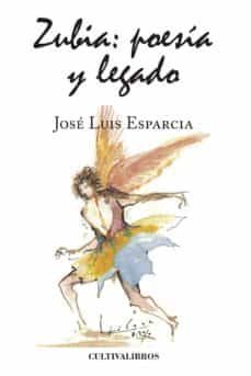zubia poesia y legado-jose luis esparcia-9788499237299