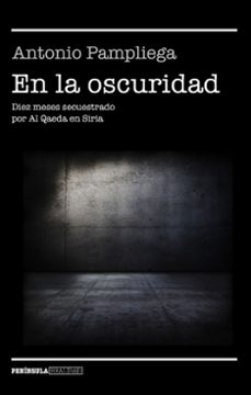 en la oscuridad-antonio pampliega-9788499426099