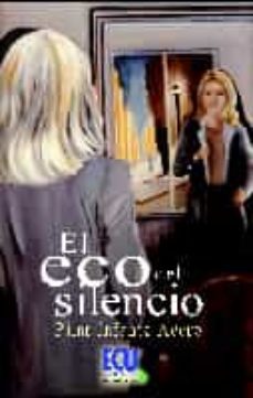 el eco del silencio (ebook)-pilar infante acero-9788499484099