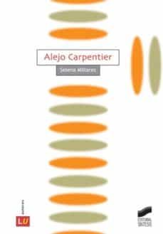 alejo carpentier (ebook)-selena millares-9788499585499