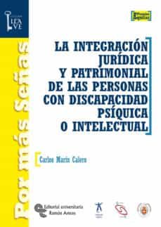 la integracion juridica y patrimonial de las personas con discapacidad psiquica o intelectual (ebook)-carlos marin calero-9788499619699