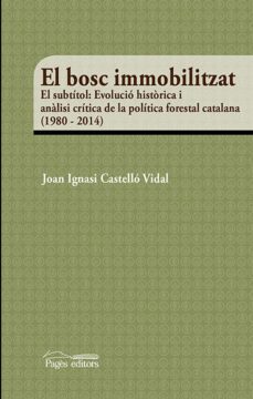 el bosc immobilitzat-joan ignasi castello vidal-9788499758299