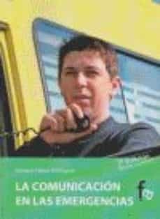 comunicacion en las emergencias (2ª ed.)-enrique tadeo rodriguez-9788499765099