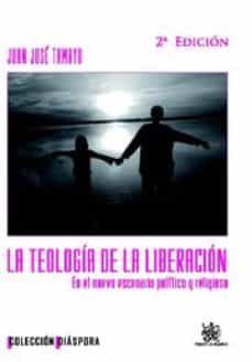 la teologia de la liberacion (2ª ed): en el nuevo escenario polit ico y religioso-9788499850399