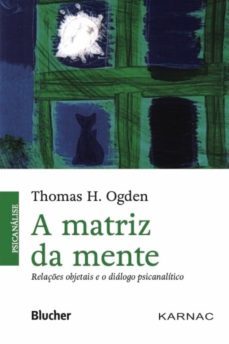 a matriz da mente (ebook)-thomas ogden-9788521211099