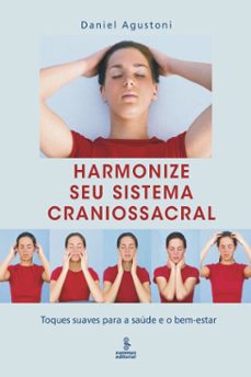 harmonize seu sistema craniossacral (ebook)-daniel agustoni-9788532309099