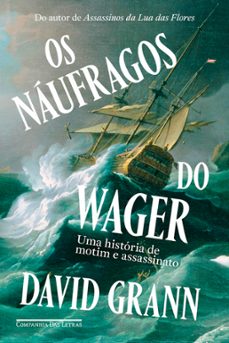 os naufragos do wager (ebook)-david grann-9788535937299