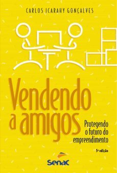 vendendo a amigos (ebook)-carlos icarahy gonçalves-9788539606399