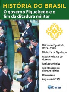 historia do brasil - livro iv - o governo figueiredo e o fim da ditadura militar o governo figueiredo (1979  1985) (ebook)-editora planeta do brasil-9788542235999