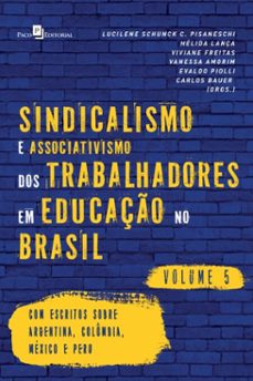sindicalismo e associativismo dos trabalhadores em educaço no brasil (vol. 5) (ebook)-carlos bauer-9788546226399
