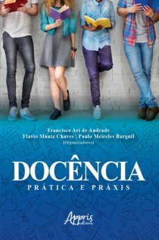 docencia: pratica e praxis (ebook)-francisco ari de andrade-flavio muniz chaves-paulo meireles barguil-9788547334499