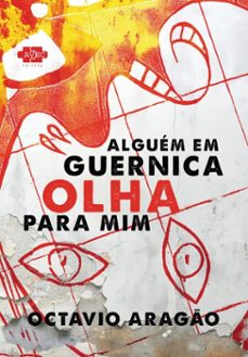 alguem em guernica olha para mim (ebook)-octávio aragão-9788554473099